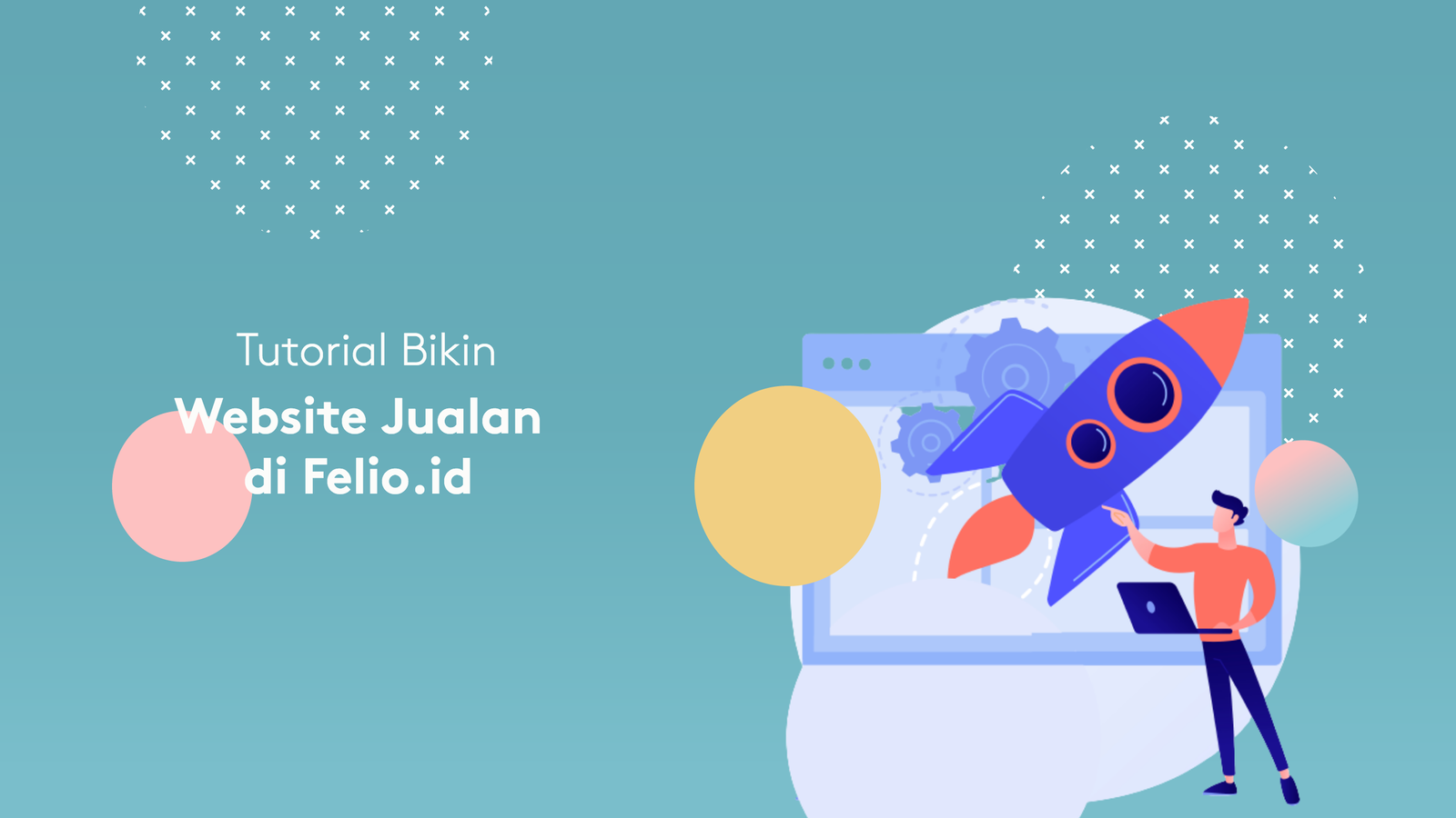 Tutorial - Bikin Website Jualan Di FelioID Cepat Dan Mudah