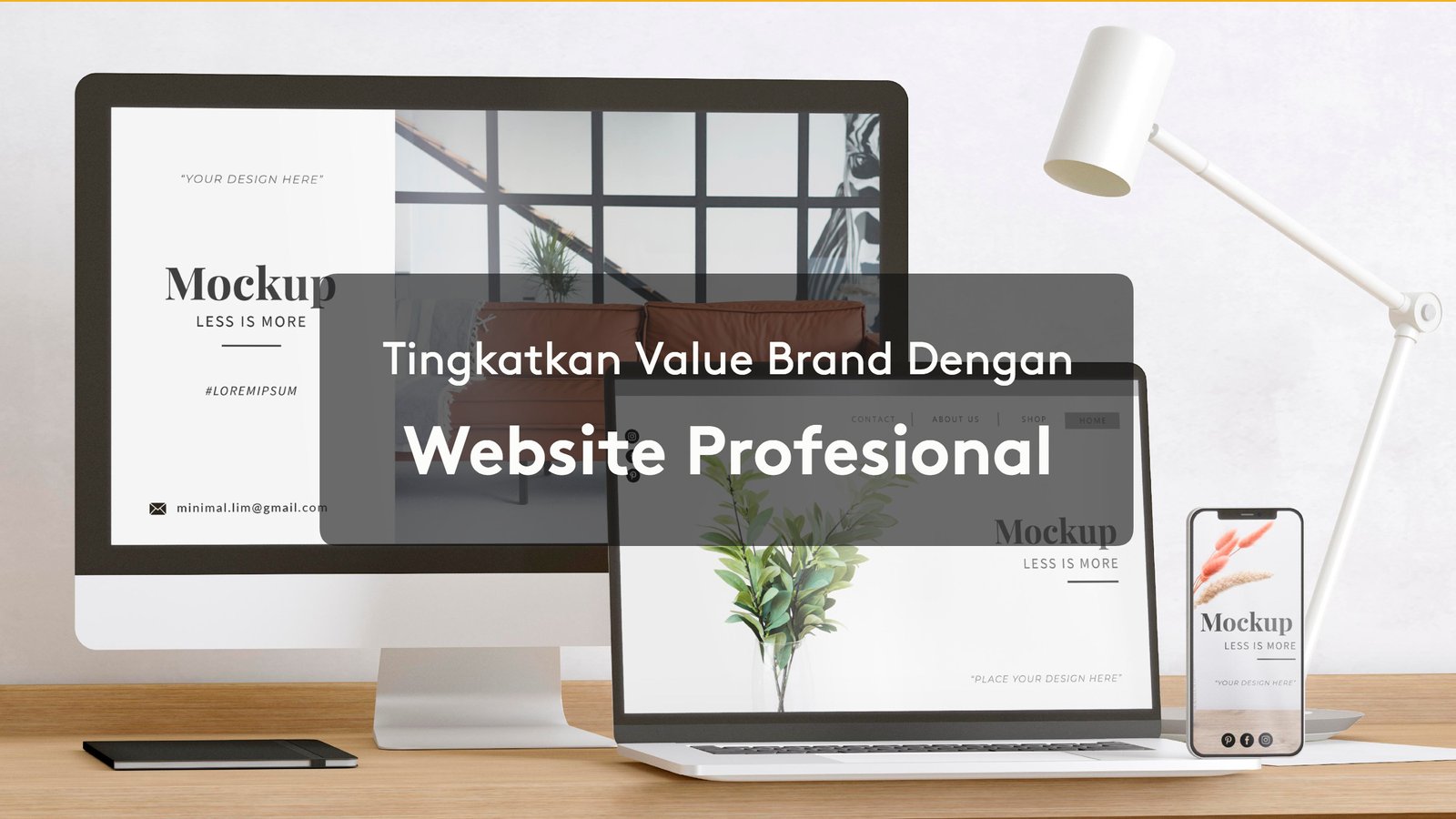 Tingkatkan Value Brand Dengan Website Profesional