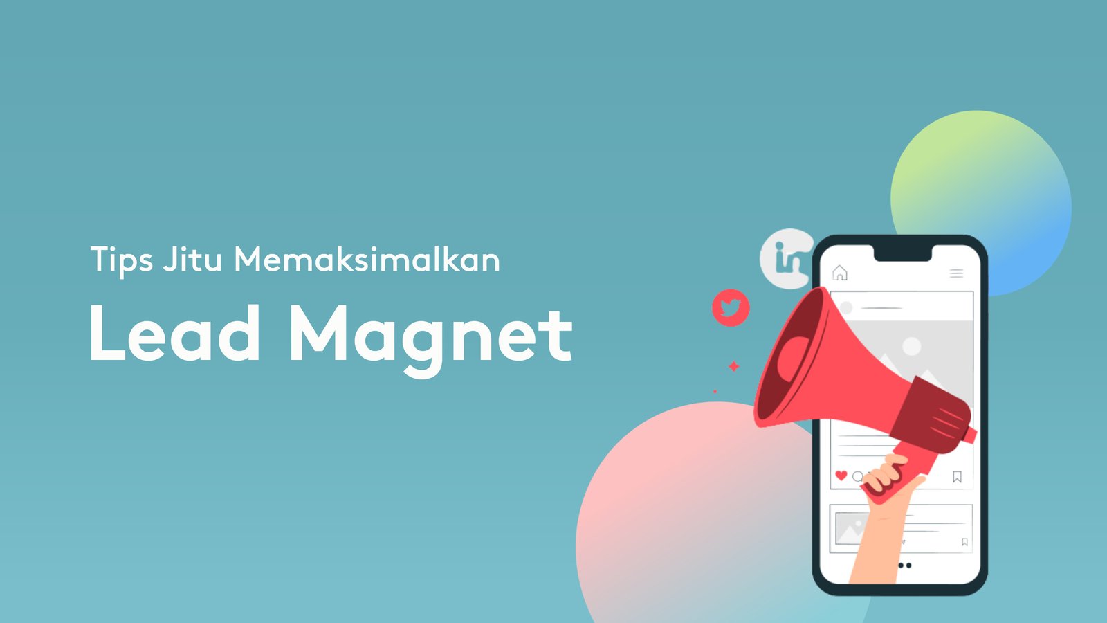 Tips Jitu Memaksimalkan Lead Magnet